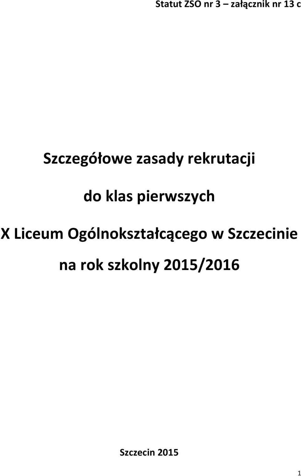 pierwszych X Liceum Ogólnokształcącego w