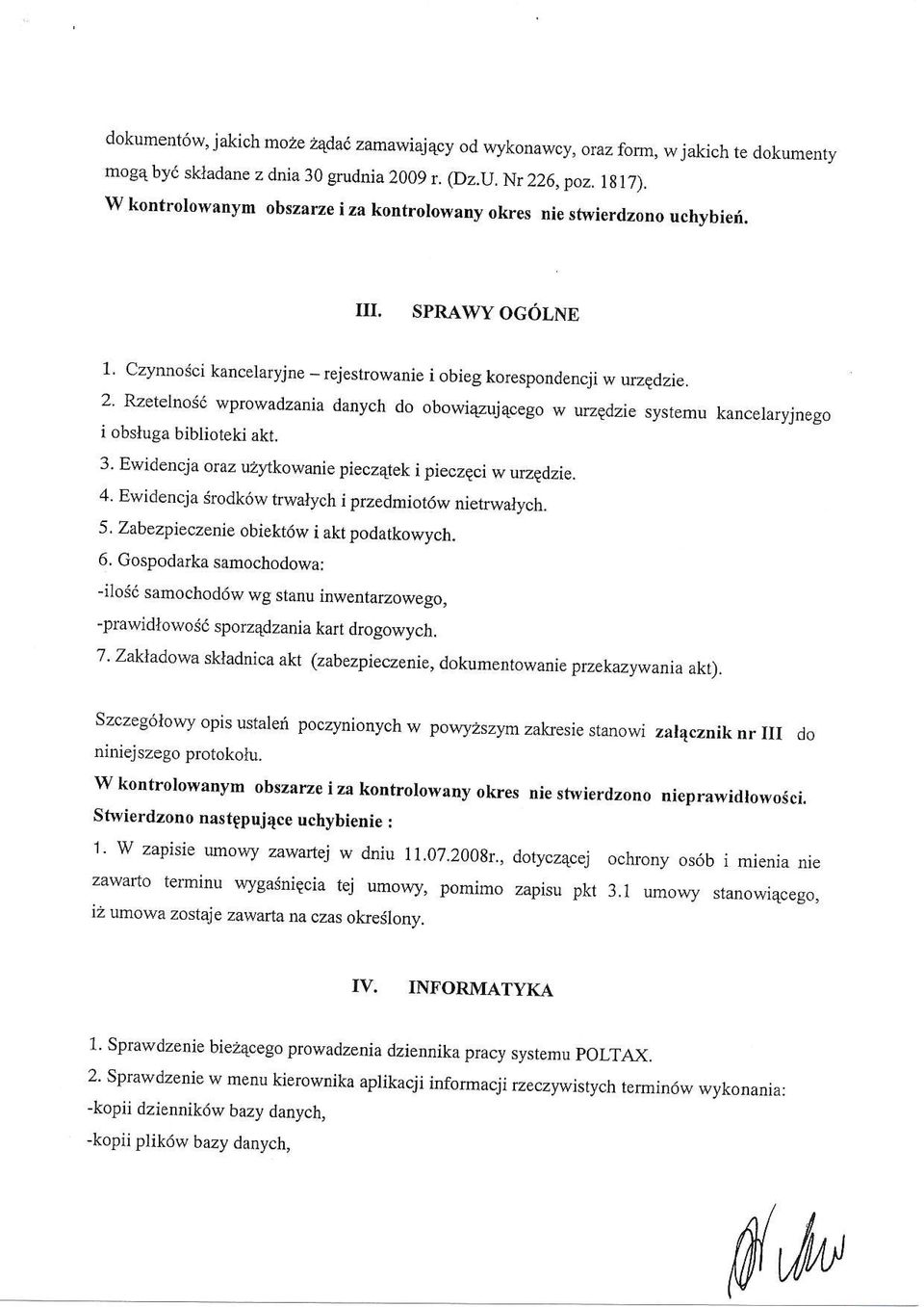 Rzetelnosi wprowadzania danych do obo\,r'i4zuj4cego w urzpdzie systemu kancelaryjnego i obsluga biblioteki akt. 3. Ewidencja oraz uzltkowanie pieczetek i pieczqci w urzqdzie. 4.