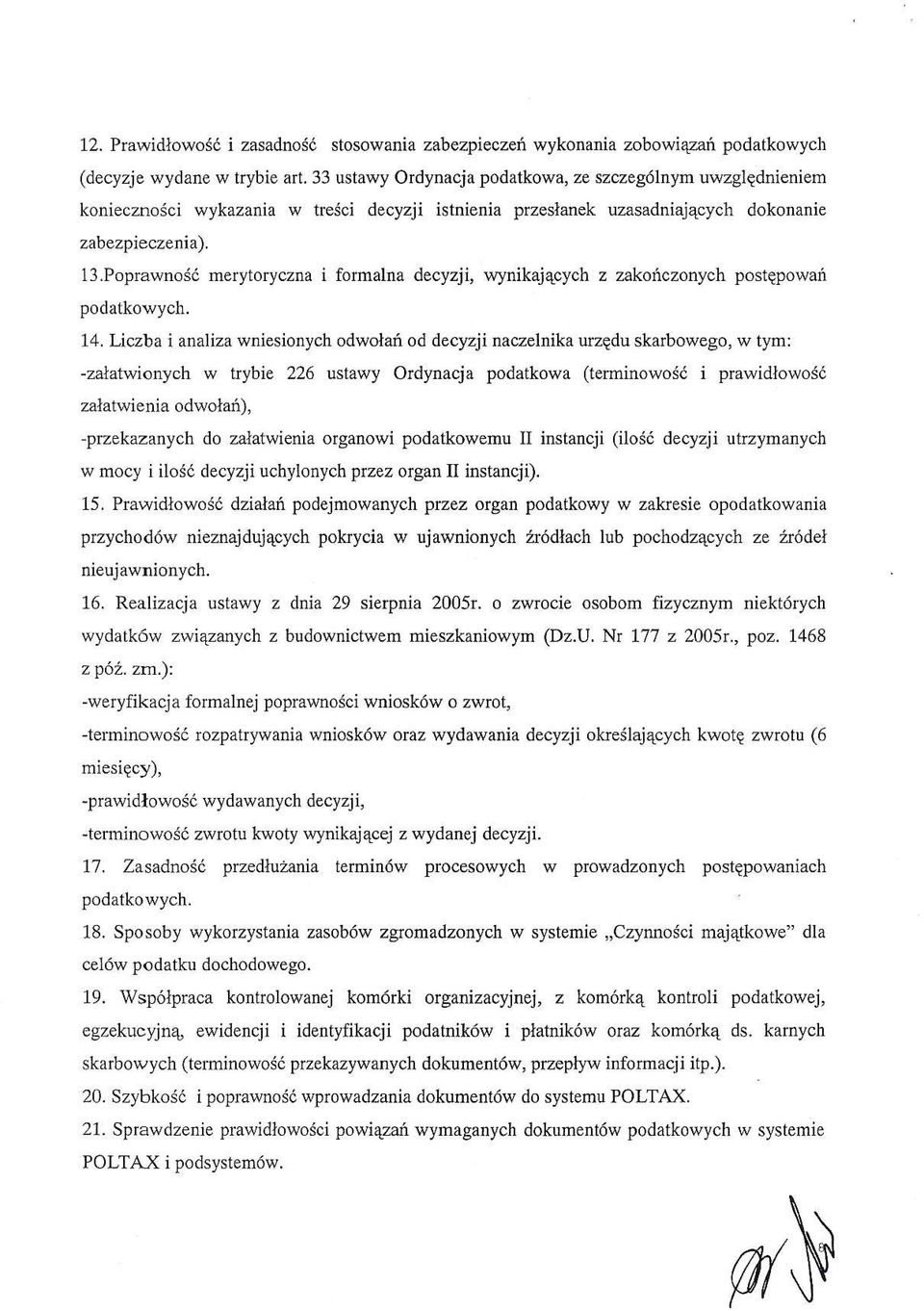 Poprawno36 merytoryczna i formalna decyzji, rayrikaj4cych z zakohczonych post powai podatko\rych.