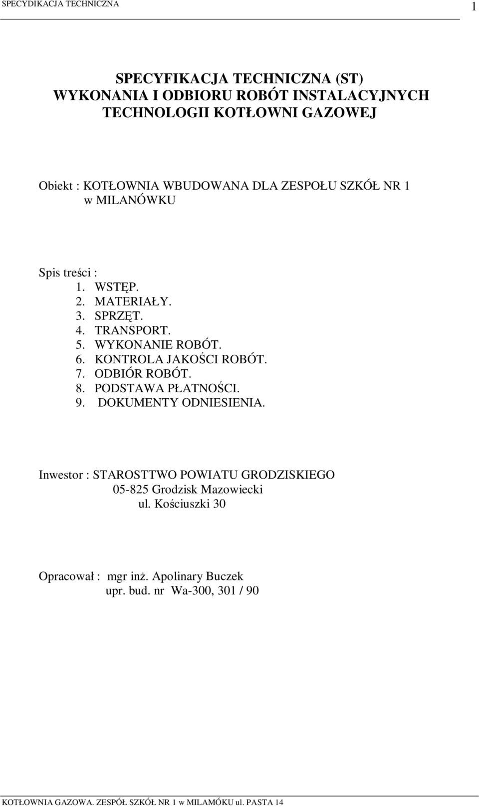 KONTROLA JAKOŚCI ROBÓT. 7. ODBIÓR ROBÓT. 8. PODSTAWA PŁATNOŚCI. 9. DOKUMENTY ODNIESIENIA.