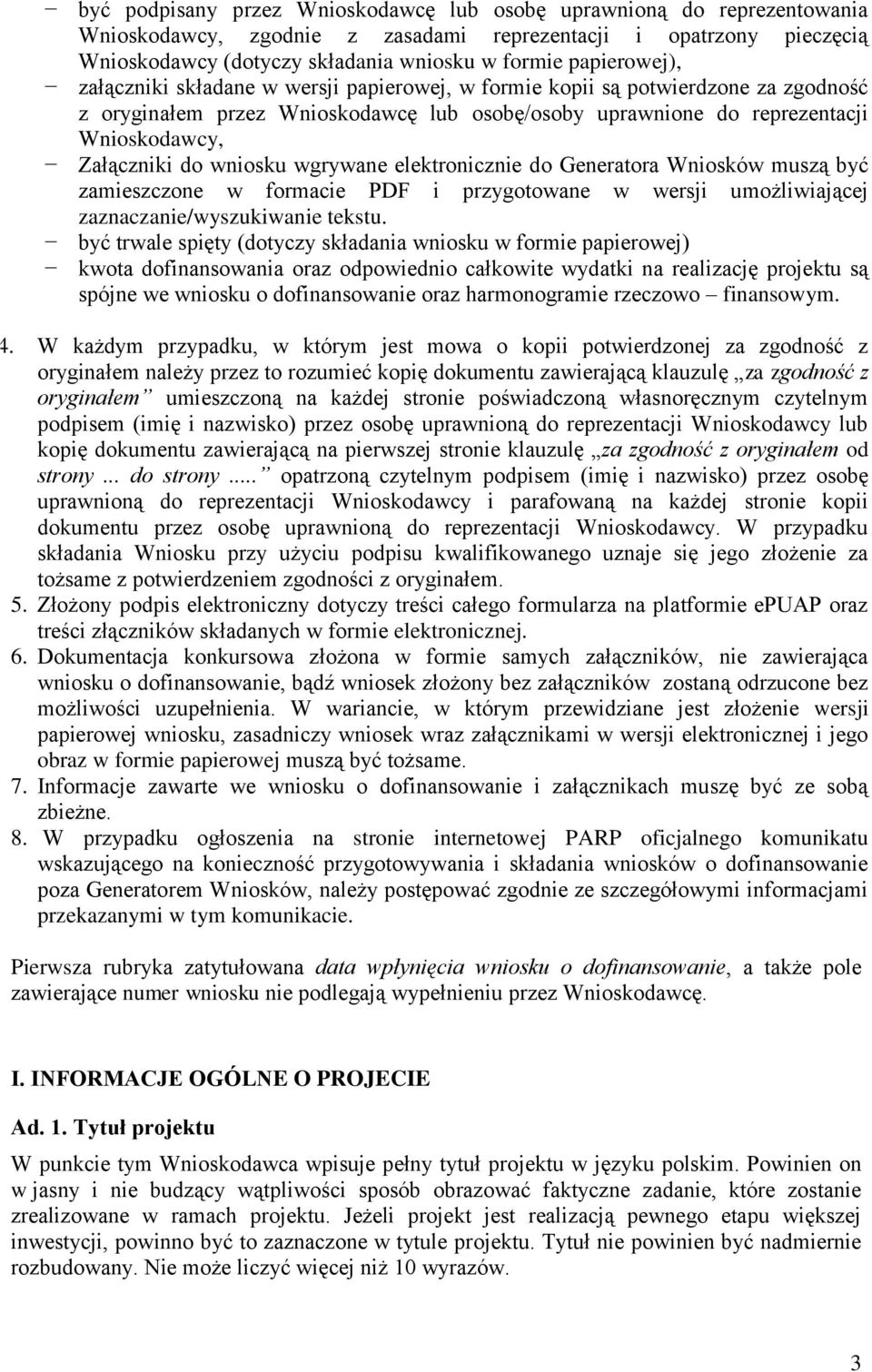 do wniosku wgrywane elektronicznie do Generatora Wniosków muszą być zamieszczone w formacie PDF i przygotowane w wersji umożliwiającej zaznaczanie/wyszukiwanie tekstu.