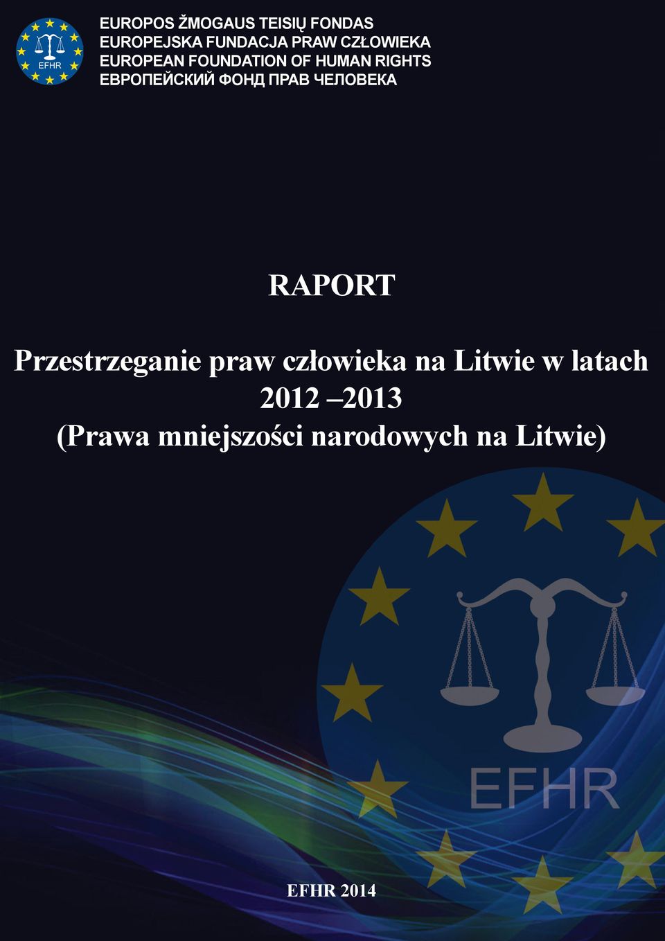 ФОНД ПРАВ ЧЕЛОВЕКА RAPORT Przestrzeganie praw człowieka na