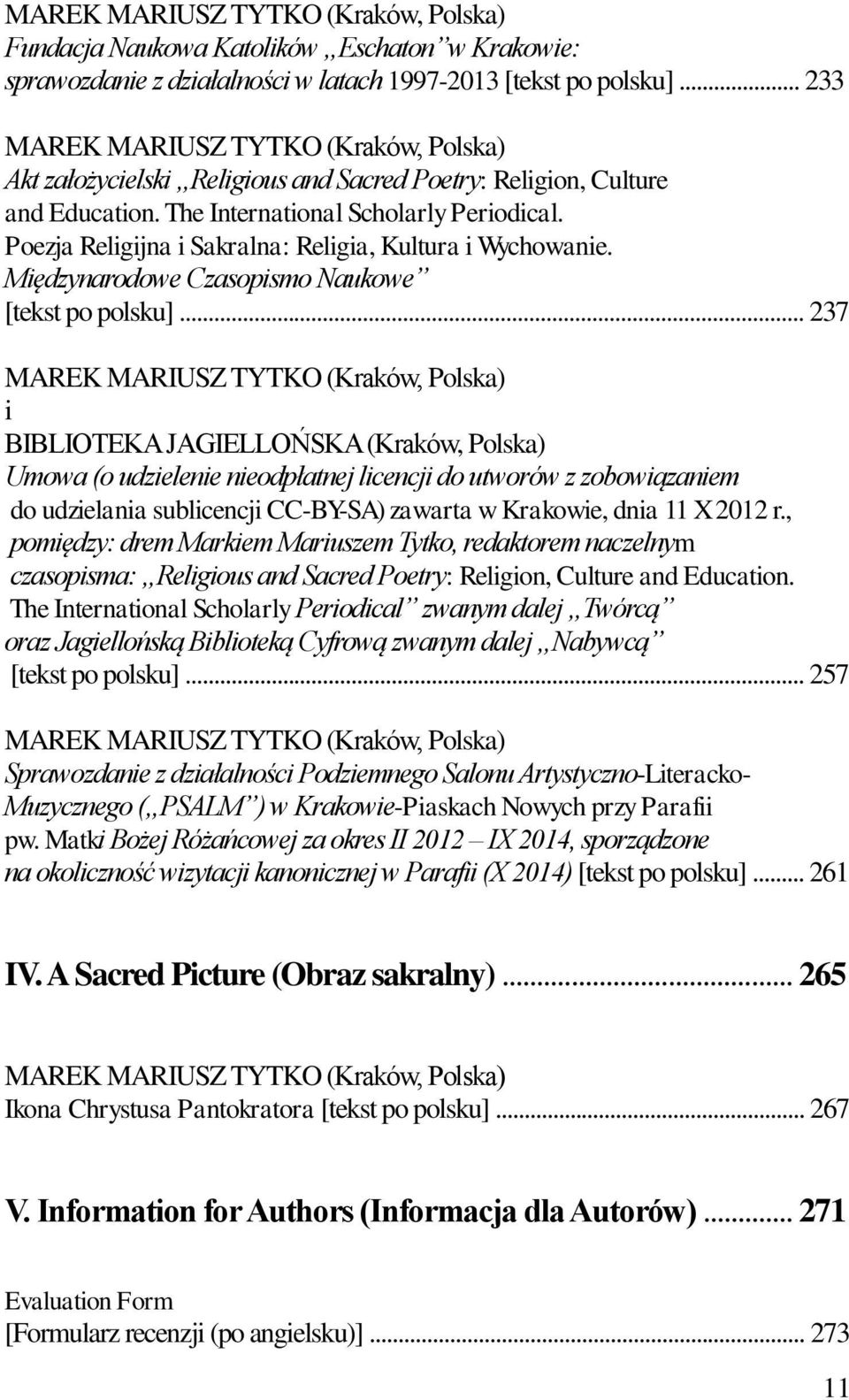 Poezja Religijna i Sakralna: Religia, Kultura i Wychowanie. Międzynarodowe Czasopismo Naukowe [tekst po polsku].