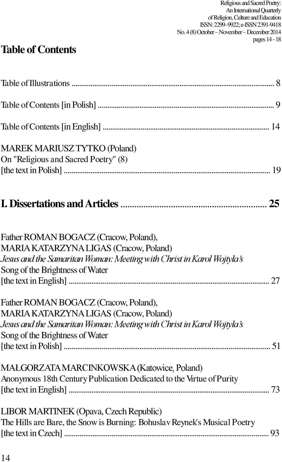 .. 14 MAREK MARIUSZ TYTKO (Poland) On "Religious and Sacred Poetry" (8) [the text in Polish]... 19 I. Dissertations and Articles.