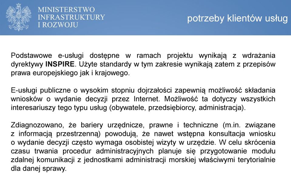 E-usługi publiczne o wysokim stopniu dojrzałości zapewnią możliwość składania wniosków o wydanie decyzji przez Internet.