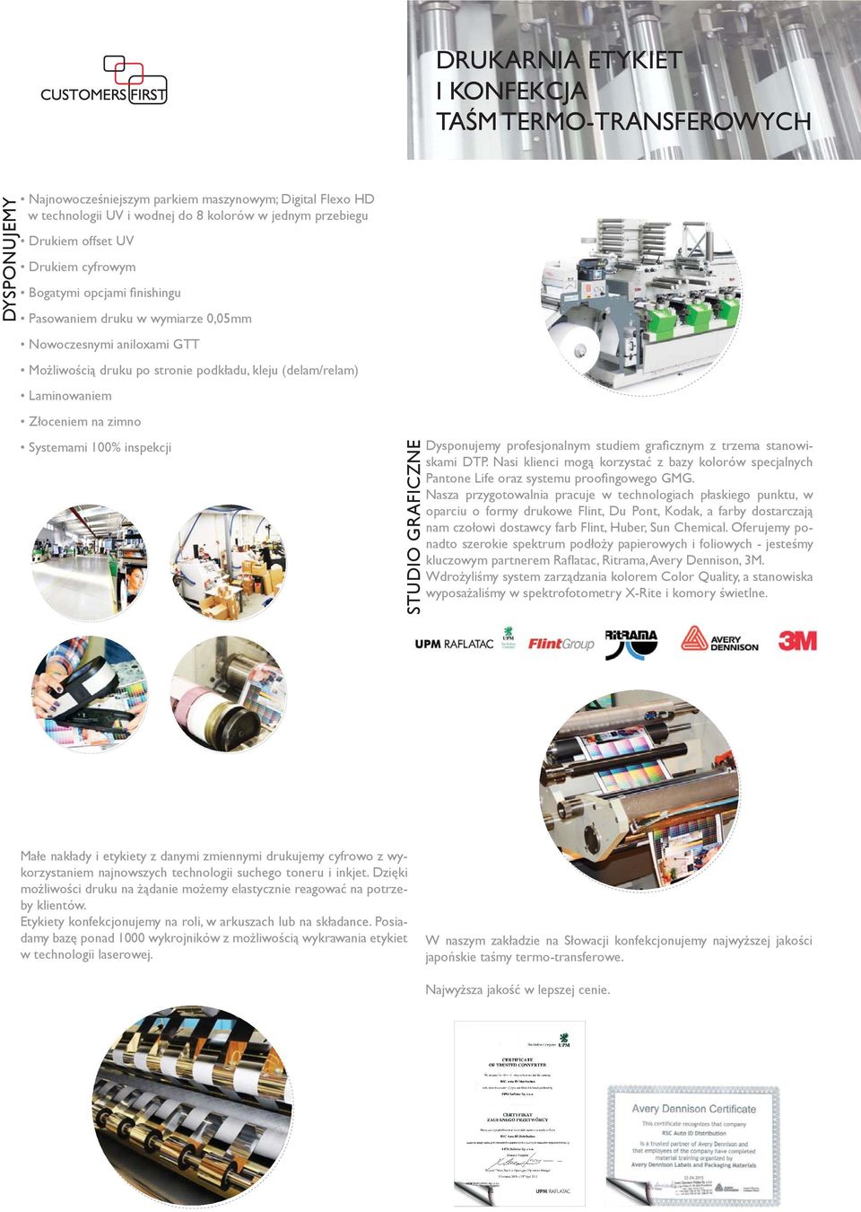 Systemami 100% inspekcji STUDIO GRAFICZNE Dysponujemy profesjonalnym studiem grafi cznym z trzema stanowiskami DTP.