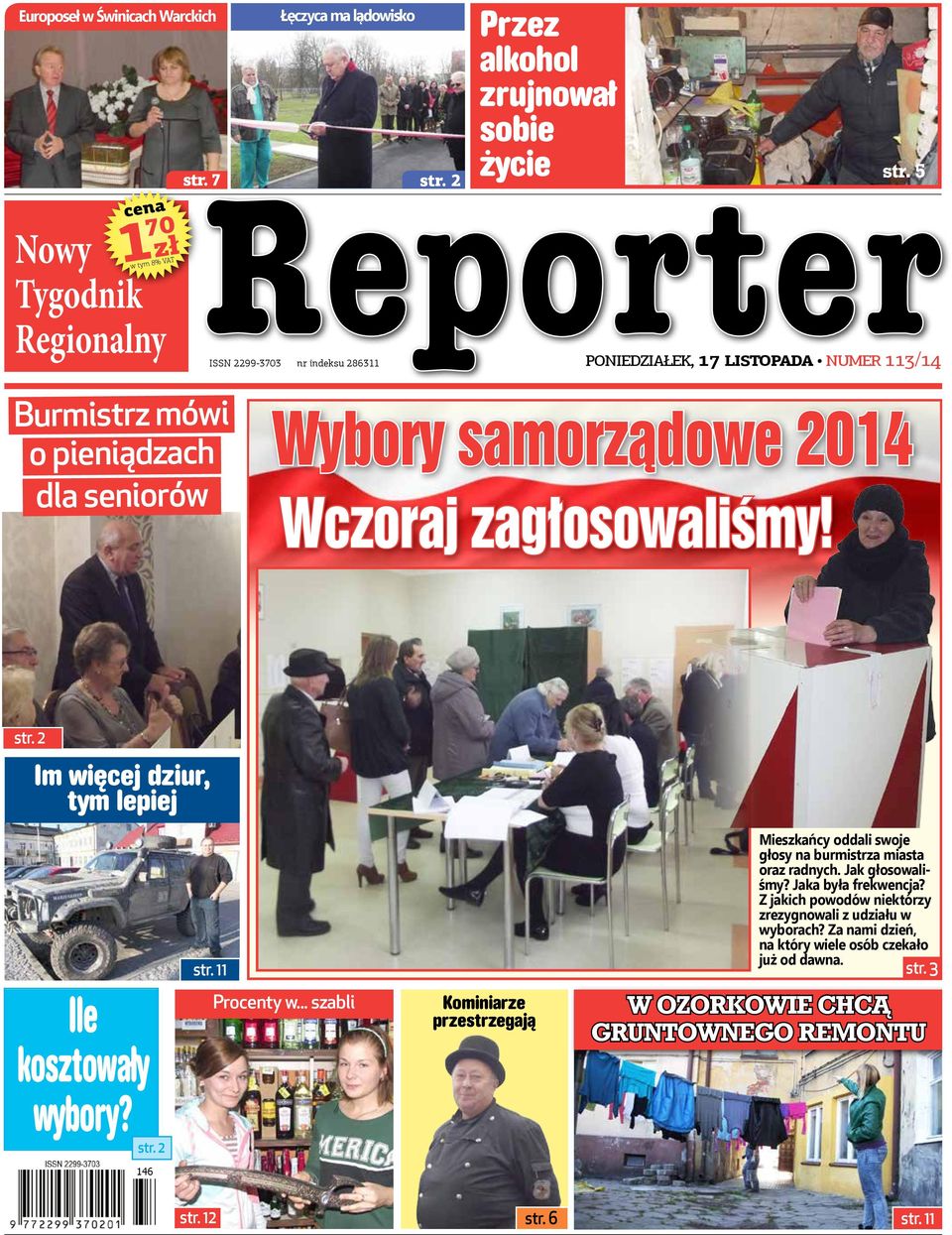 2 Im więcej dziur, tym lepiej str. 11 Mieszkańcy oddali swoje głosy na burmistrza miasta oraz radnych. Jak głosowaliśmy? Jaka była frekwencja?