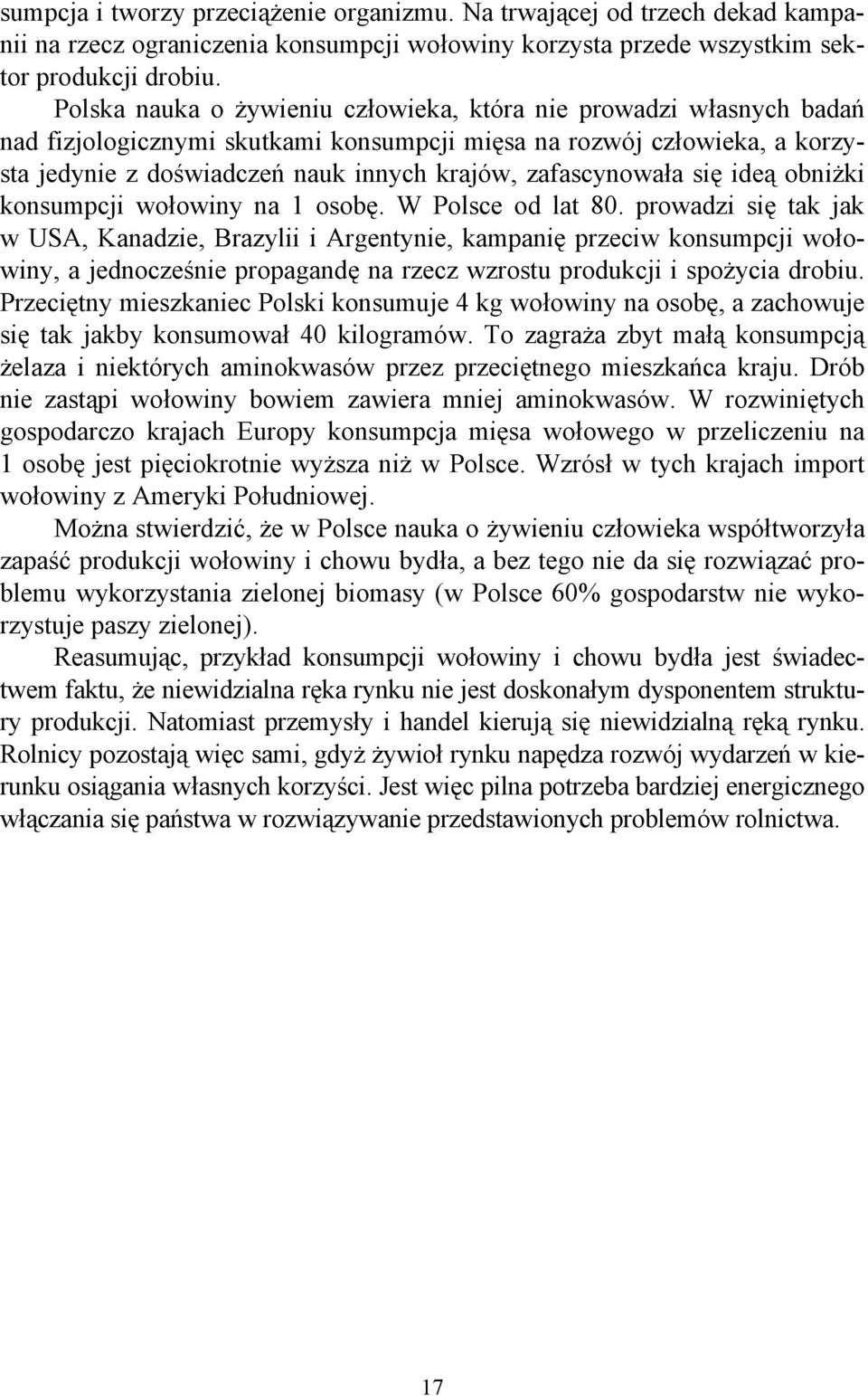 zafascynowała się ideą obniżki konsumpcji wołowiny na 1 osobę. W Polsce od lat 80.