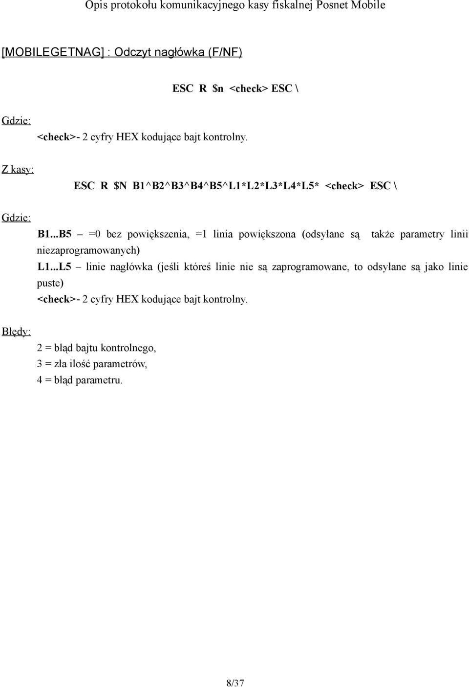 ..B5 =0 bez powiększenia, =1 linia powiększona (odsyłane są także parametry linii niezaprogramowanych) L1.