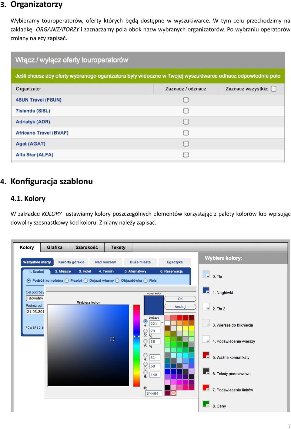 Po wybraniu operatorów zmiany należy zapisać. 4. Konfiguracja szablonu 4.1.