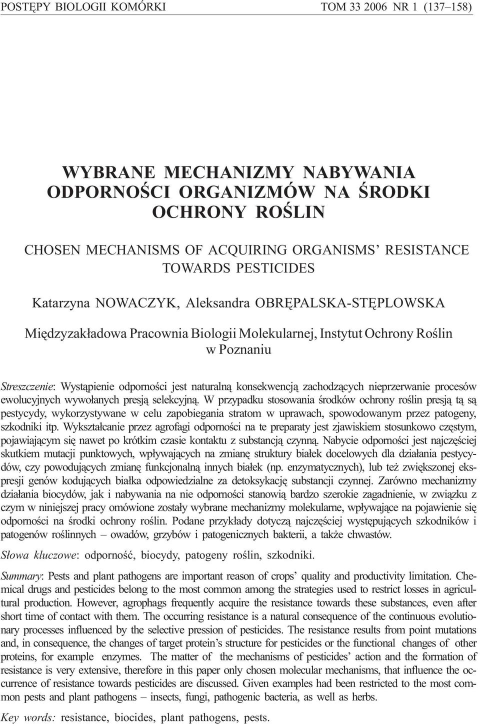 odpornoœci jest naturaln¹ konsekwencj¹ zachodz¹cych nieprzerwanie procesów ewolucyjnych wywo³anych presj¹ selekcyjn¹.