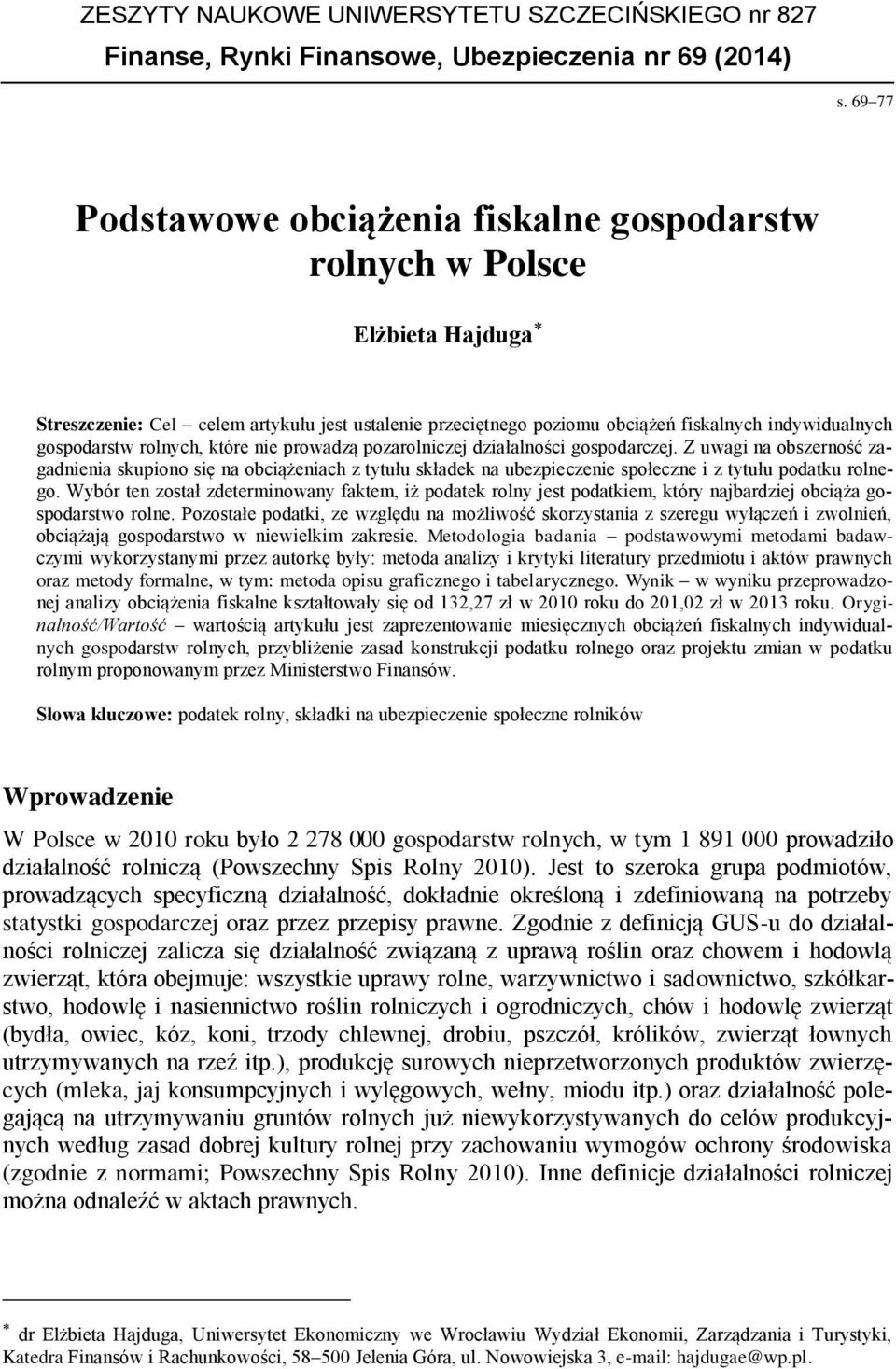 rolnych, które nie prowadzą pozarolniczej działalności gospodarczej.