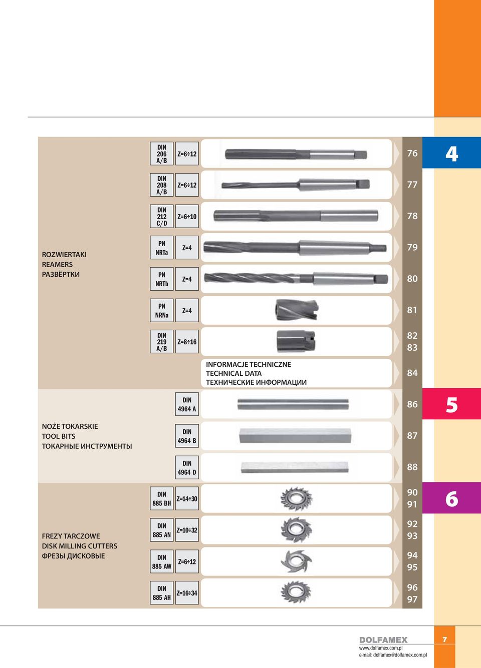 TOKARSKIE TOOL BITS ТОКАРНЫЕ ИНСТРУМЕНТЫ 4964 B 87 4964 D 88 885 BH Z=14 30 90 91 6 FREZY TARCZOWE DISK MILLING CUTTERS