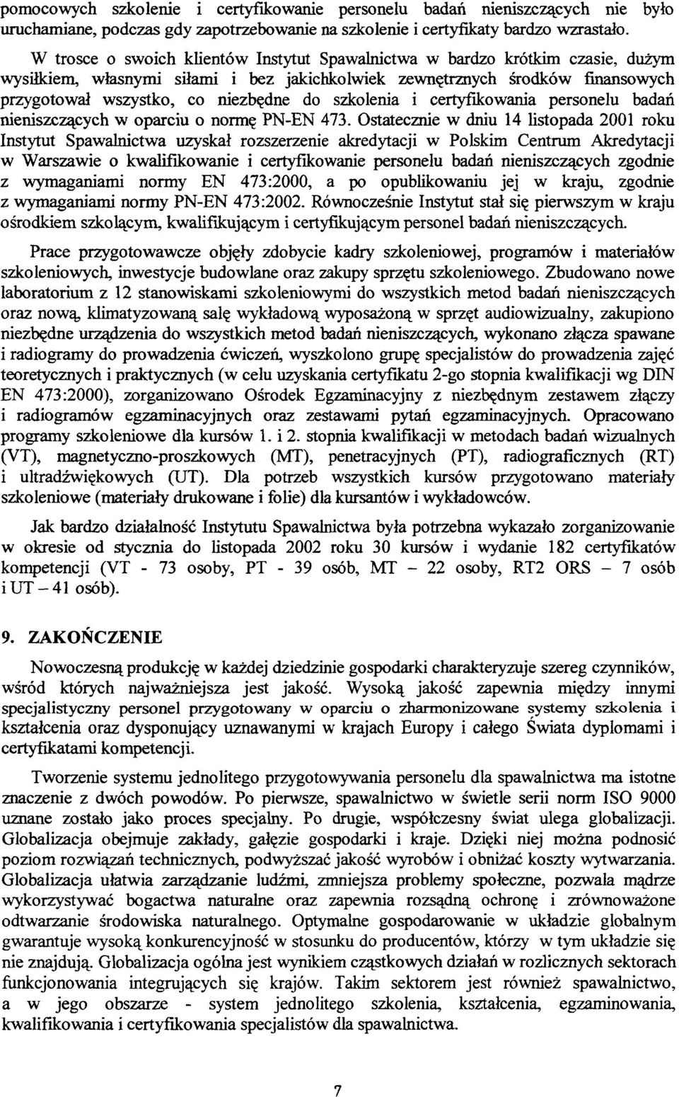 szkolenia i certyfikowania personelu badań nieniszczących w oparciu o normę PN-EN 473.