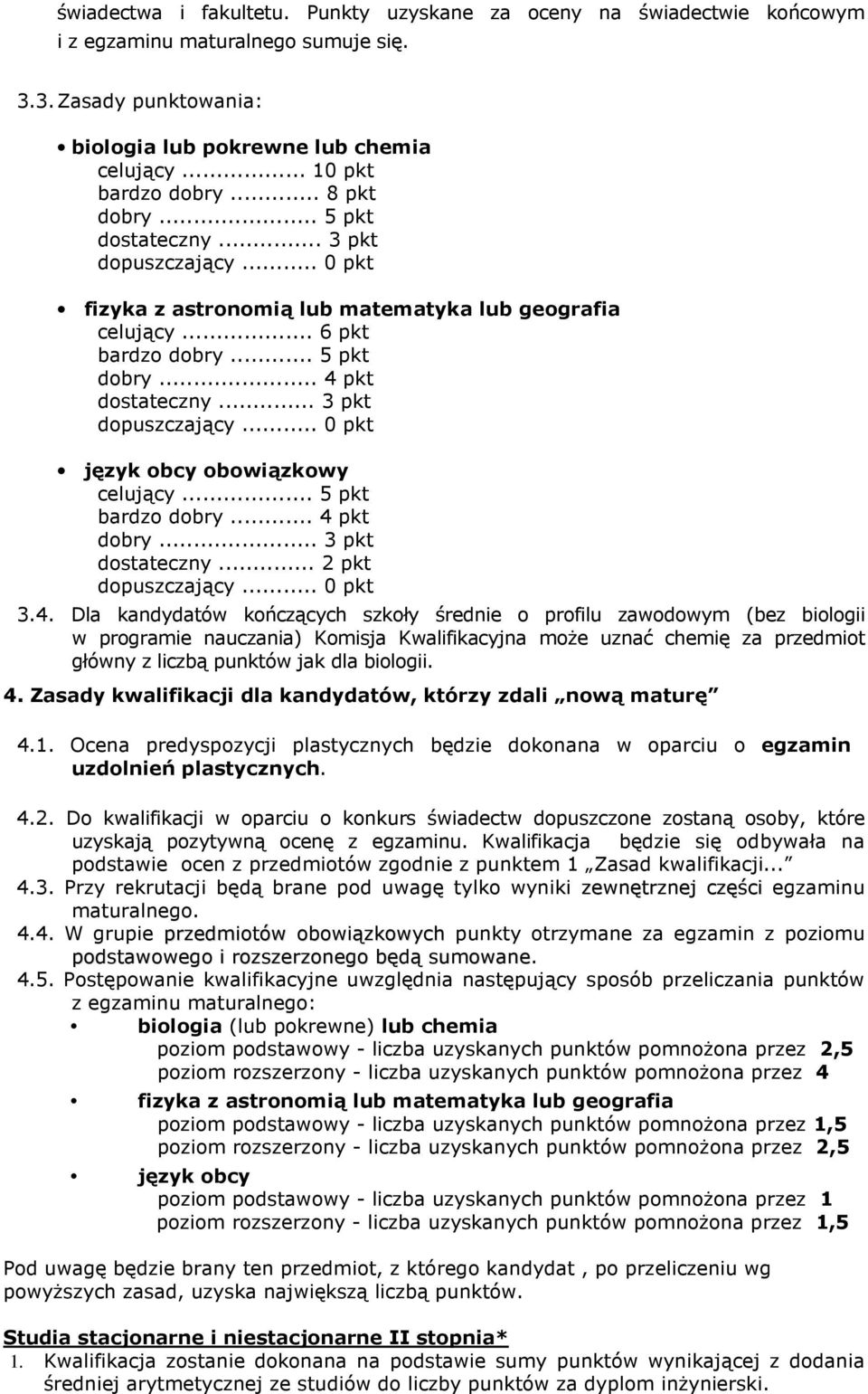 .. 3 pkt dopuszczający... 0 pkt język obcy obowiązkowy celujący... 5 pkt bardzo dobry... 4 