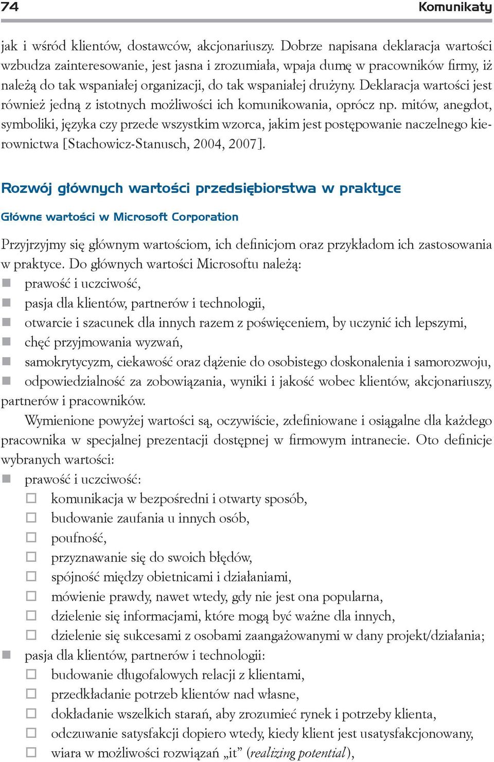 Deklaracja wartości jest również jedną z istotnych możliwości ich komunikowania, oprócz np.