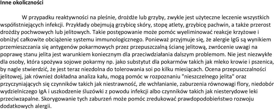 Takie postępowanie może pomóc wyeliminować reakcje krzyżowe i obniżyć całkowite obciążenie systemu immunologicznego.