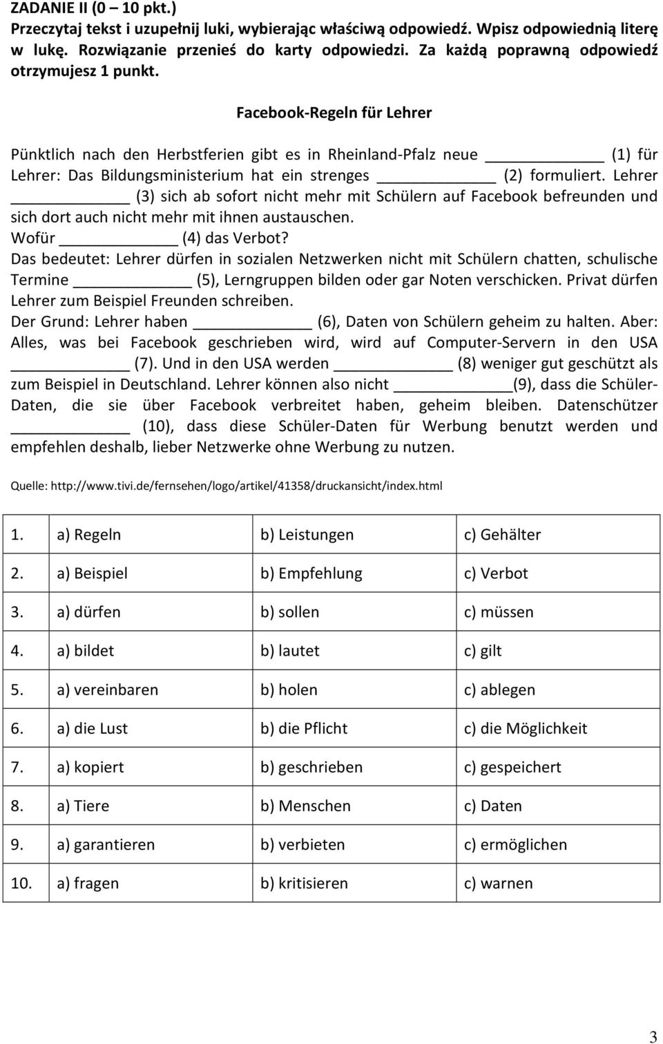 Facebook-Regeln für Lehrer Pünktlich nach den Herbstferien gibt es in Rheinland-Pfalz neue (1) für Lehrer: Das Bildungsministerium hat ein strenges (2) formuliert.