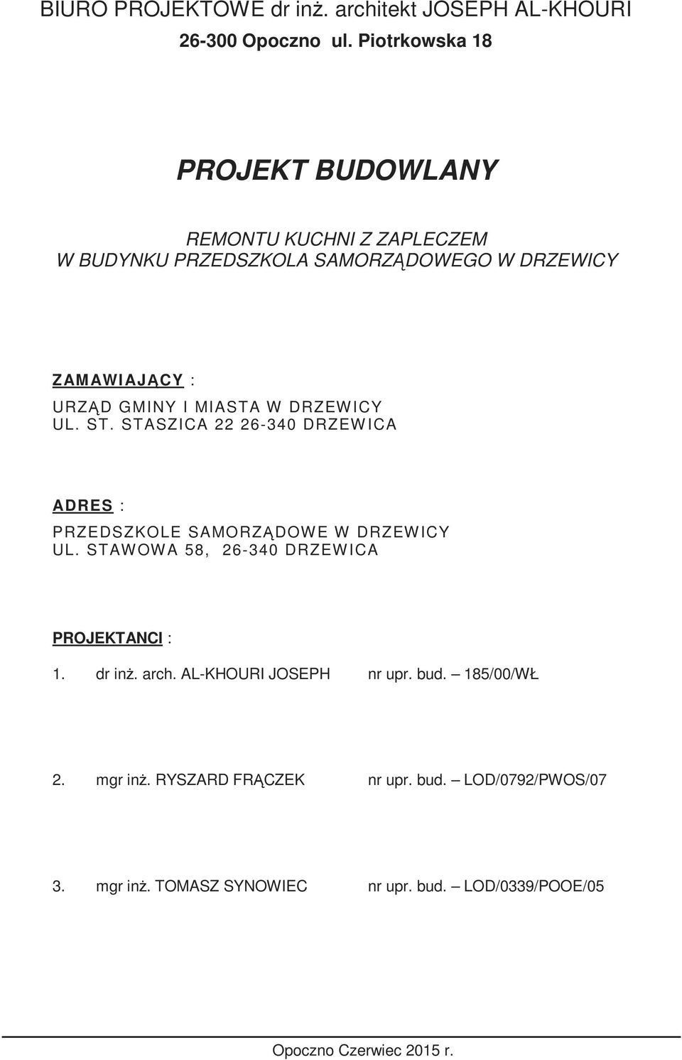 GMINY I MIASTA W DRZEW ICY UL. ST. STASZICA 22 26-340 DRZEW ICA ADRES : PRZEDSZKOLE SAMORZĄDOW E W DRZEW ICY UL.