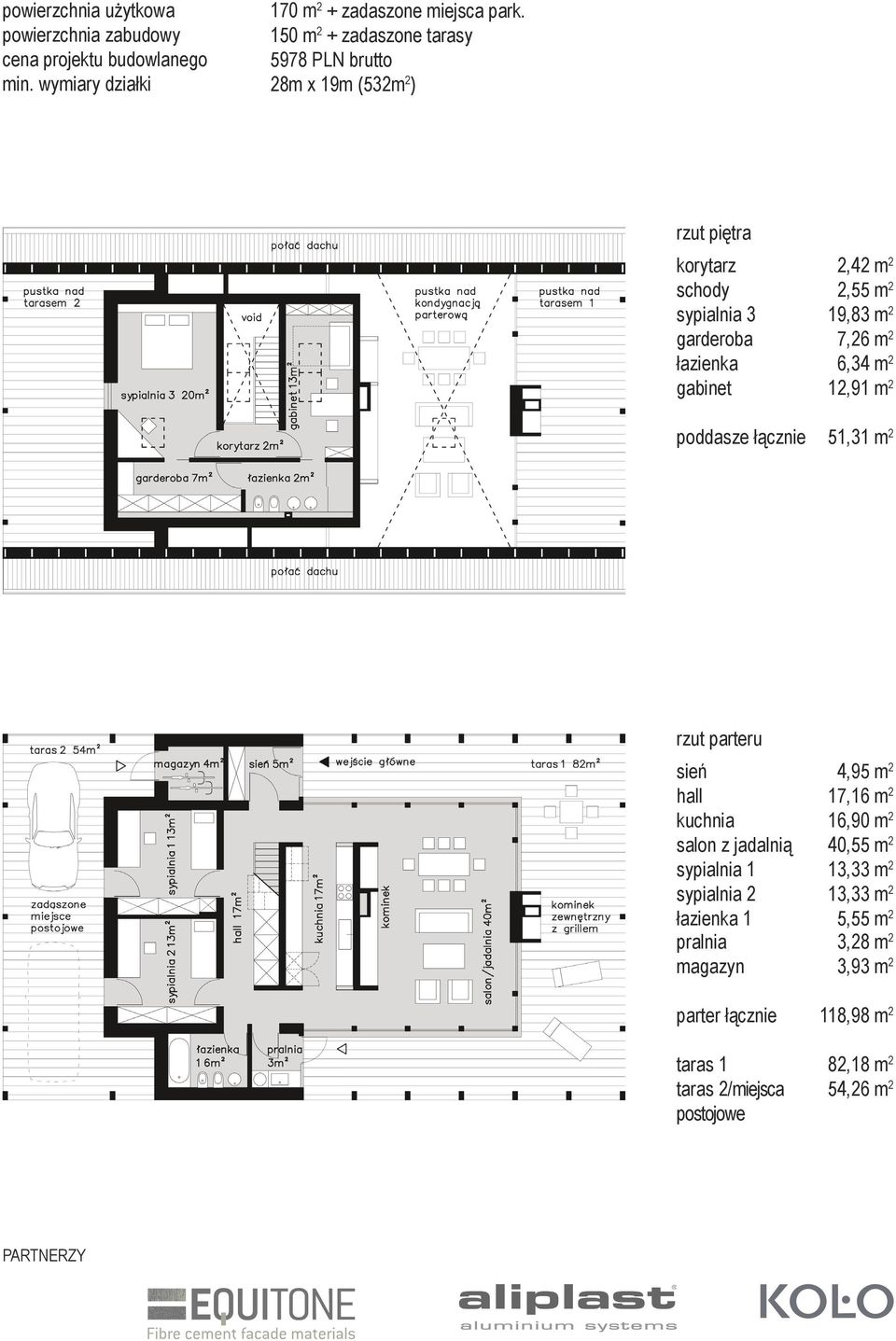 2,55 m 2 19,83 m 2 7,26 m 2 6,34 m 2 12,91 m 2 51,31 m 2 rzut parteru sień hall kuchnia salon z jadalnią sypialnia 1 sypialnia 2 łazienka 1 pralnia