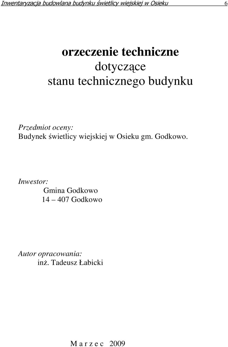 oceny: Budynek świetlicy wiejskiej w Osieku gm. Godkowo.