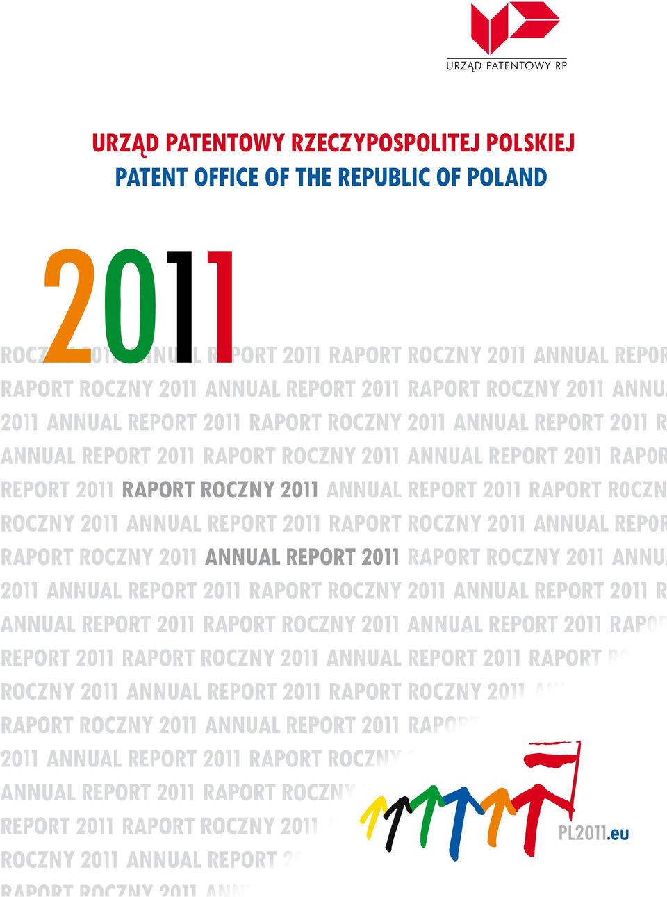 R0CZNY ROCZNY 2011 ANNUAL REPORT 2011 RAPORT ROCZNY 2011 ANNUAL REP0R RAPORT ROCZNY 2011 ANNUAL REPORT 2011 RAPORT ROCZNY  R0CZNY ROCZNY 2011 ANNUAL REPORT 2011 RAPORT ROCZNY 2011 ANNUAL REP0R RAPORT