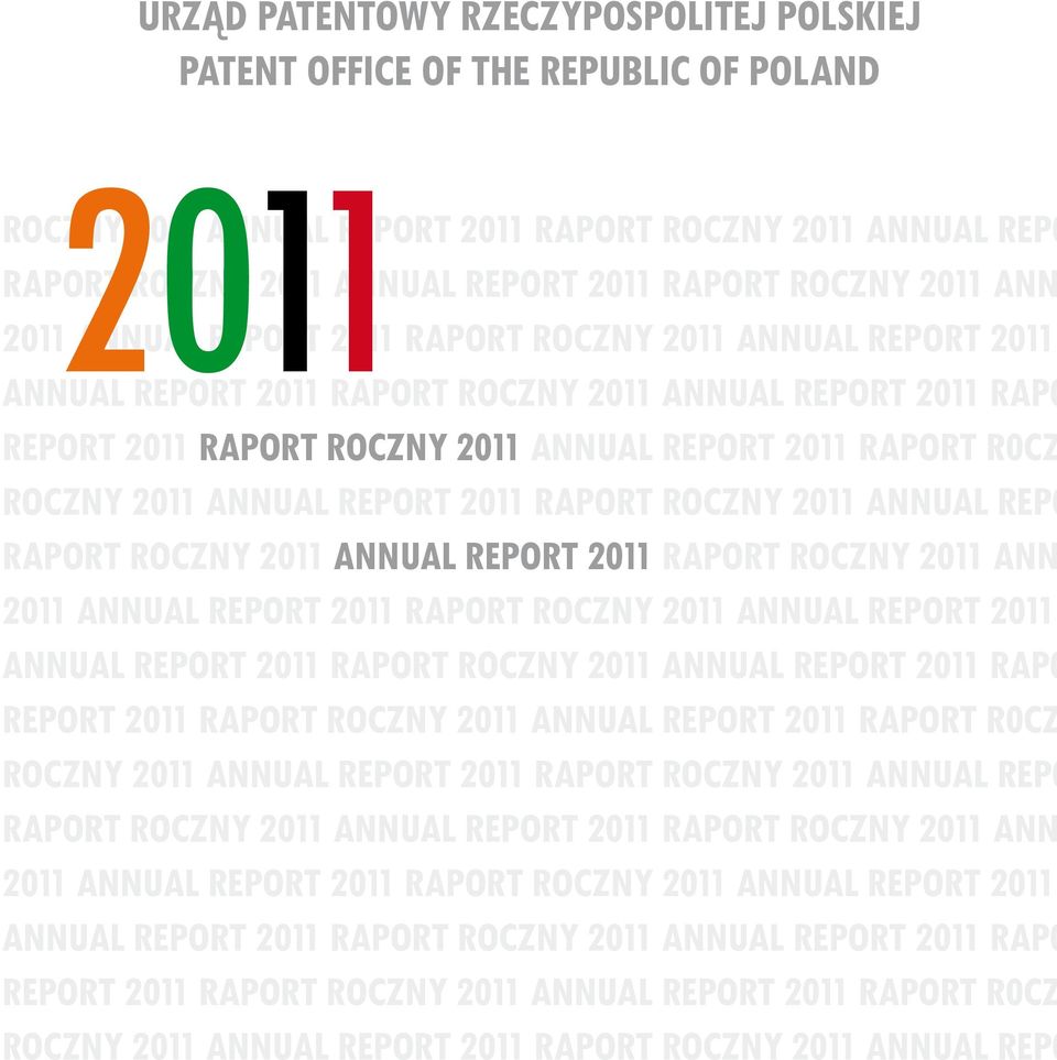 REPORT 2011 RAPORT ROCZNY 2011 ANNUAL REP0 RAPORT ROCZNY 2011 ANNUAL REPORT 2011 RAPORT ROCZNY 2011 ANN 2011 ANNUAL REPORT 2011 RAPORT ROCZNY 2011 ANNUAL REPORT 2011 ANNUAL REPORT 2011 RAPORT ROCZNY