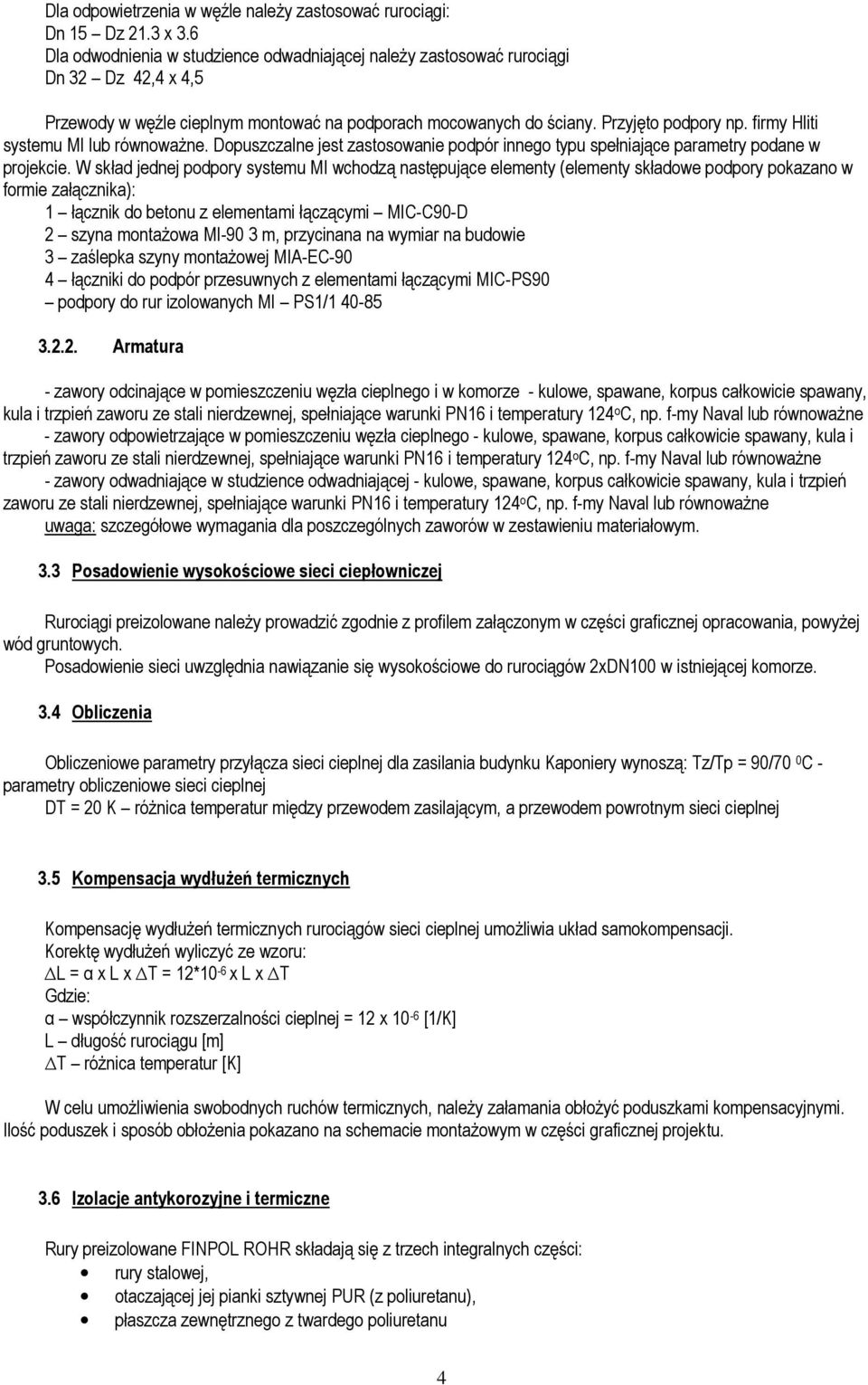 firmy Hliti systemu MI lub równoważne. Dopuszczalne jest zastosowanie podpór innego typu spełniające parametry podane w projekcie.