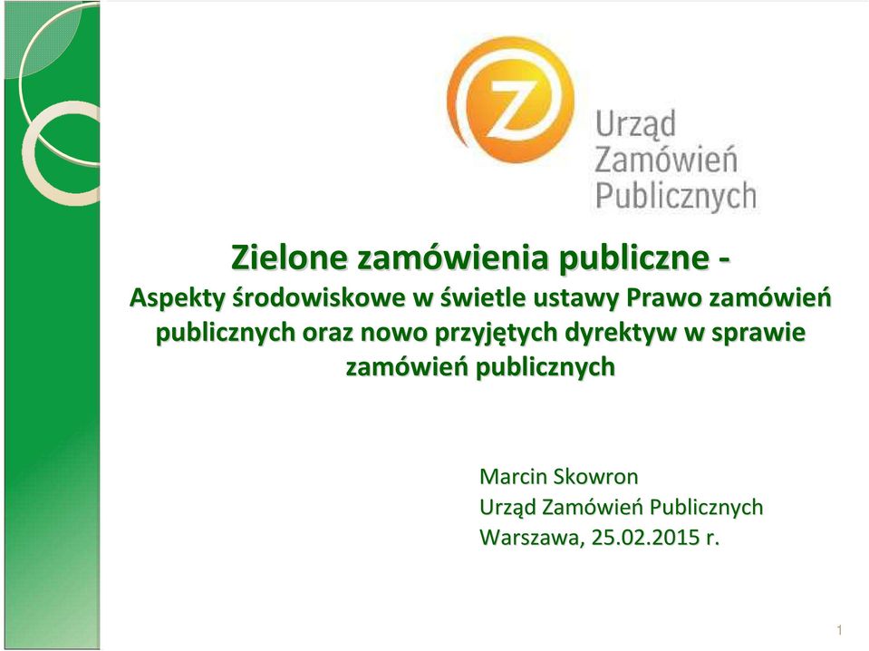 przyjętych dyrektyw w sprawie zamówie wieńpublicznych