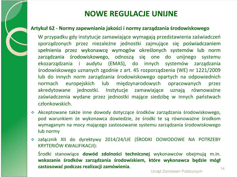 (EMAS), do innych systemów zarządzania środowiskowego uznanych zgodnie z art.