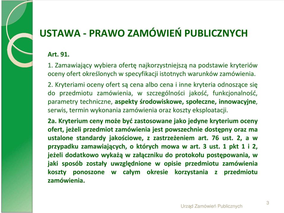 innowacyjne, serwis, termin wykonania zamówienia oraz koszty eksploatacji. 2a.