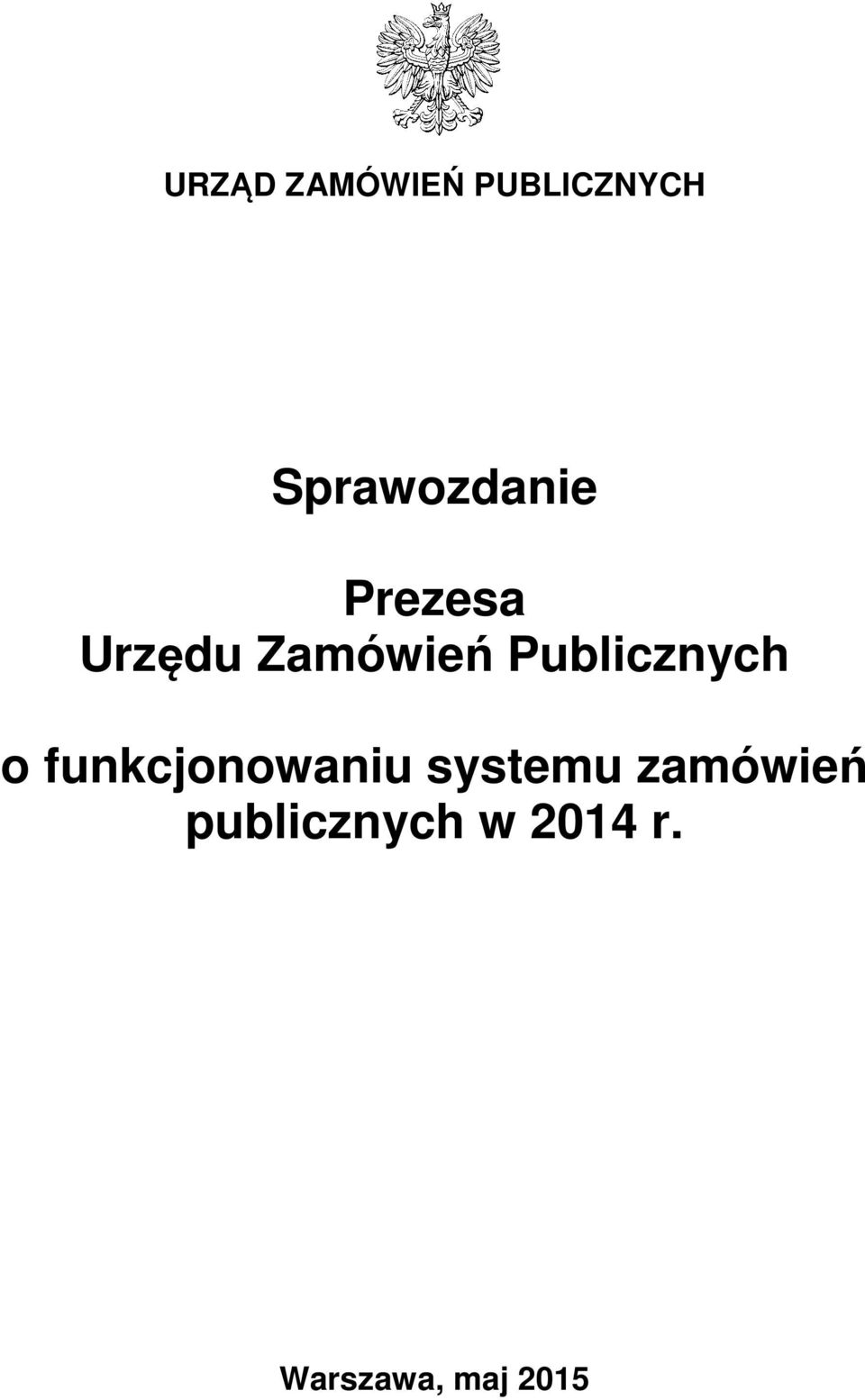 Publicznych o funkcjonowaniu systemu