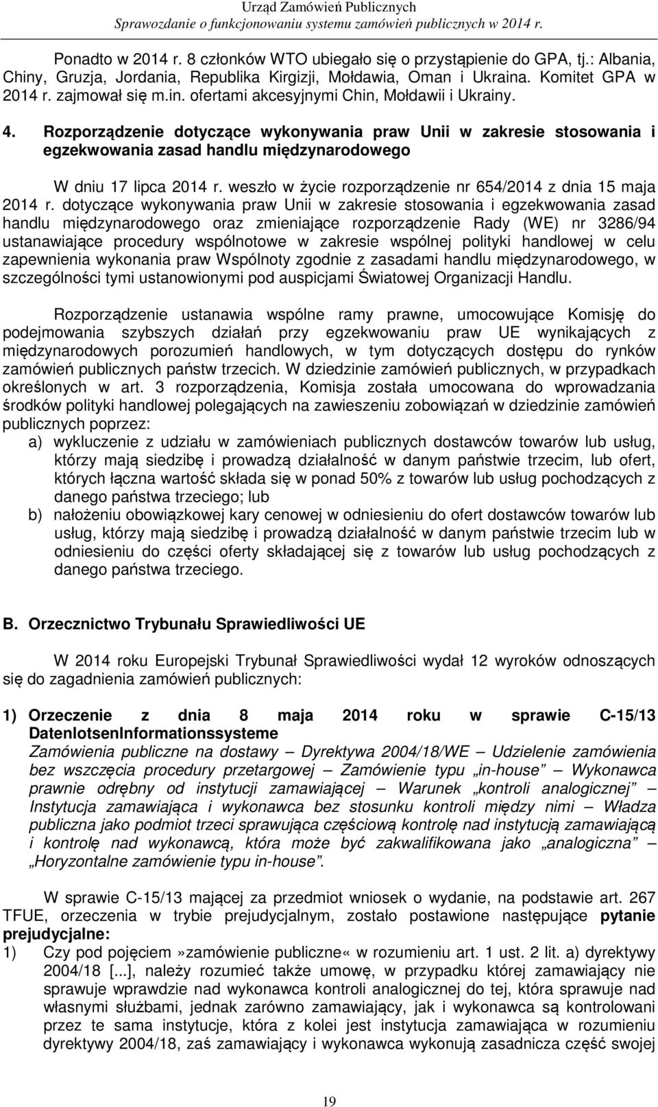 weszło w życie rozporządzenie nr 654/2014 z dnia 15 maja 2014 r.