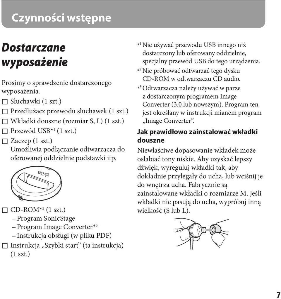 ) Program SonicStage Program Image Converter* 3 Instrukcja obsługi (w pliku PDF) Instrukcja Szybki start (ta instrukcja) (1 szt.