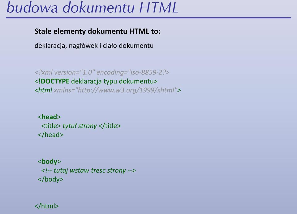 DOCTYPE deklaracja typu dokumentu> <html xmlns="http://www.w3.