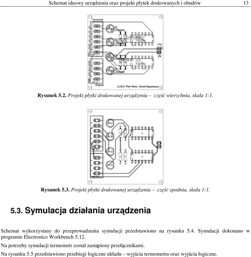 Projekt płytki drukowanej urządzenia część spodnia, skala 1:1. 5.3.