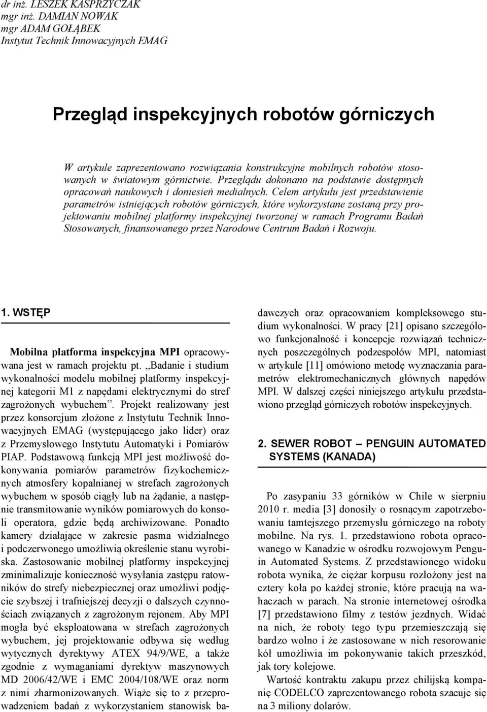 światowym górnictwie. Przeglądu dokonano na podstawie dostępnych opracowań naukowych i doniesień medialnych.