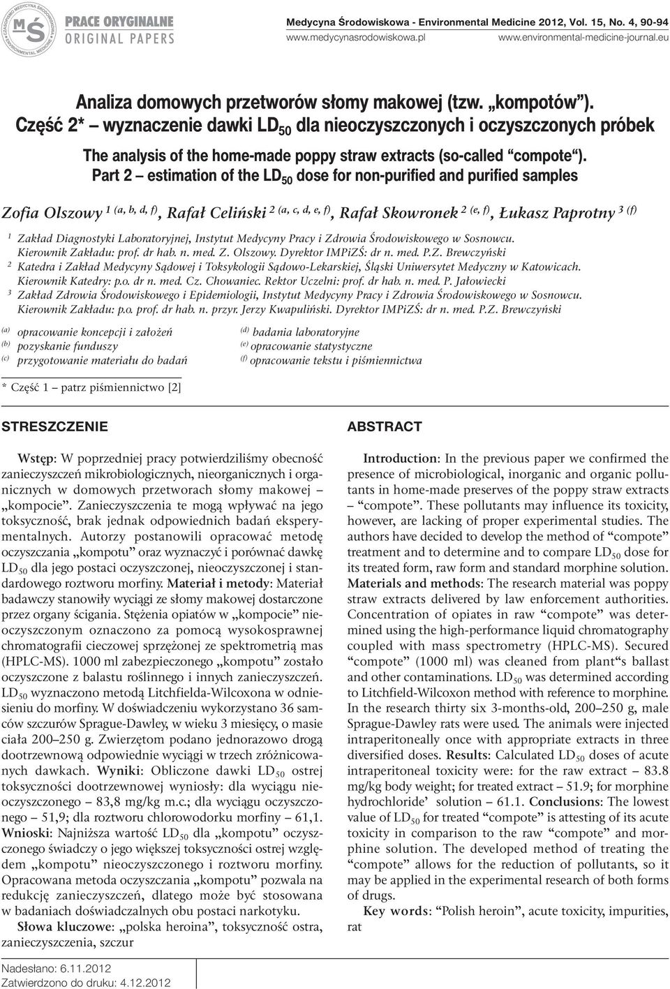 Part 2 estimation of the LD 50 dose for non-purified and purified samples Zofia Olszowy 1 (a, b, d, f), Rafał Celiński 2 (a, c, d, e, f), Rafał Skowronek 2 (e, f), Łukasz Paprotny 3 (f) 1 Zakład