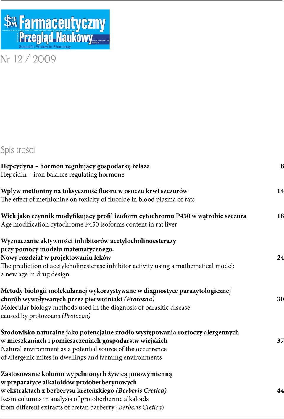 methionine on toxicity of fluoride in blood plasma of rats Wiek jako czynnik modyfikujący profil izoform cytochromu P450 w wątrobie szczura0 18 Age modification cytochrome P450 isoforms content in