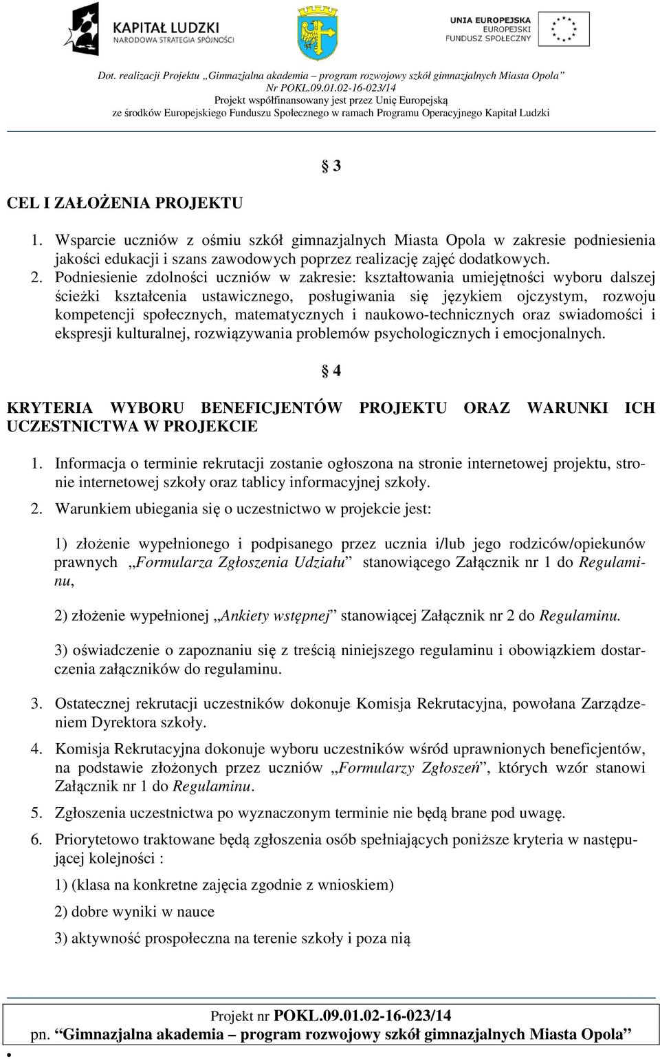 matematycznych i naukowo-technicznych oraz swiadomości i ekspresji kulturalnej, rozwiązywania problemów psychologicznych i emocjonalnych.