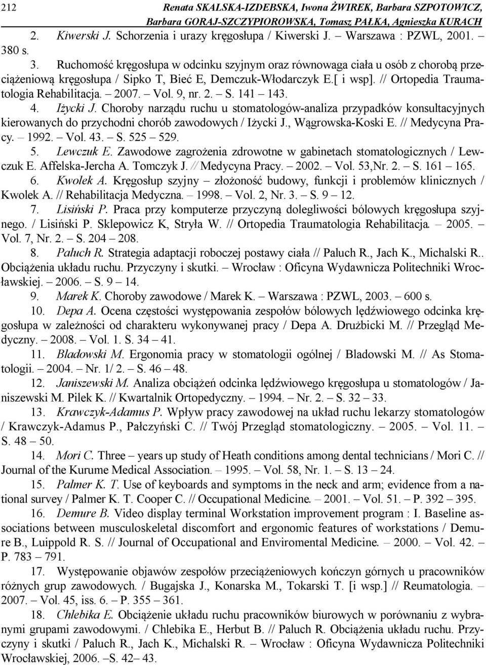 // Ortopedia Traumatologia Rehabilitacja. 2007. Vol. 9, nr. 2. S. 141 143. 4. Iżycki J.