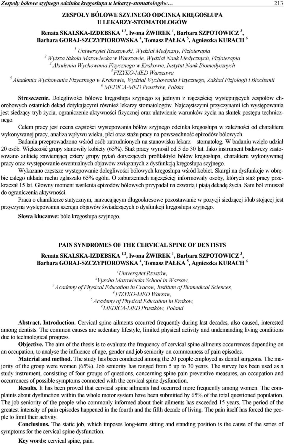 Fizjoterapia 3 Akademia Wychowania Fizycznego w Krakowie, Instytut Nauk Biomedycznych 4 FIZYKO-MED Warszawa 5 Akademia Wychowania Fizycznego w Krakowie, Wydział Wychowania Fizycznego, Zakład