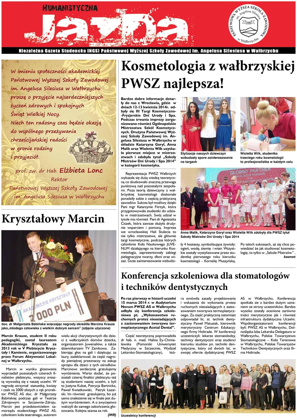 Angelusa Silesiusa w Wałbrzychu Kryształowy Marcin Kosmetologia z wałbrzyskiej PWSZ najlepsza! Bardzo dobre informacje dotarły do nas z Wrocławia, gdzie w dniach 12-13 kwietnia 2014r.