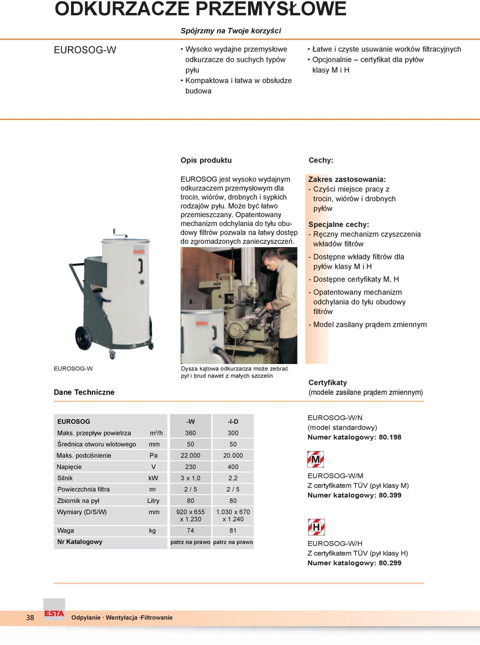 Opatentowany mechanizm odchylania do ty u obudowy filtrów pozwala na atwy dost p do zgromadzonych zanieczyszcze.