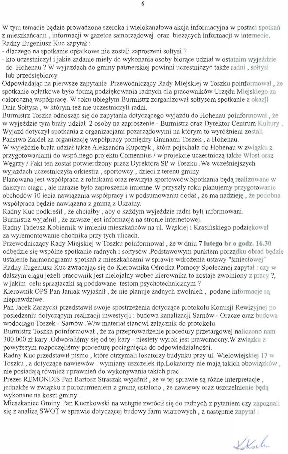 - kto uczestniczyl i jakie zadanie miely do wykonania osoby bior<tce udzial w ostatnim wyjezdzie do Hohenau?