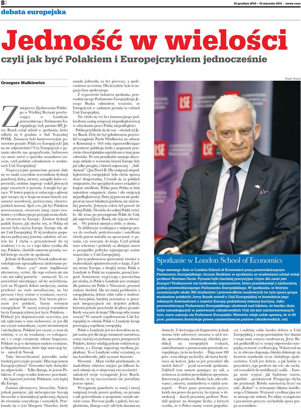 Tematem było kontrowersyjnie postawione pytanie: Polak czy Europejczyk? Jak na nie odpowiedzieć?