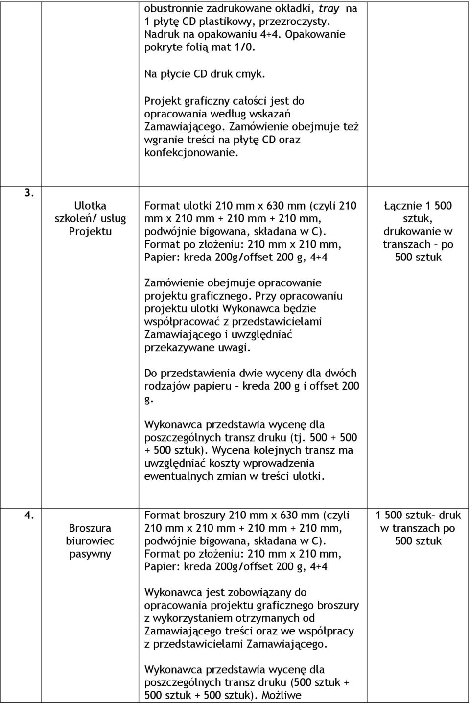 Ulotka szkoleń/ usług Projektu Format ulotki 210 mm x 630 mm (czyli 210 mm x 210 mm + 210 mm + 210 mm, podwójnie bigowana, składana w C).