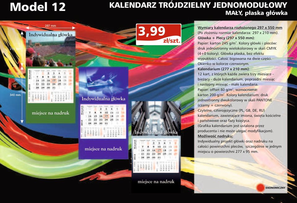 Kalendarium (277 x 210 mm): 12 kart, z których każda zwiera trzy miesiące bieżący - duże kalendarium, poprzedni miesiąc i następny miesiąc - małe kalendaria.