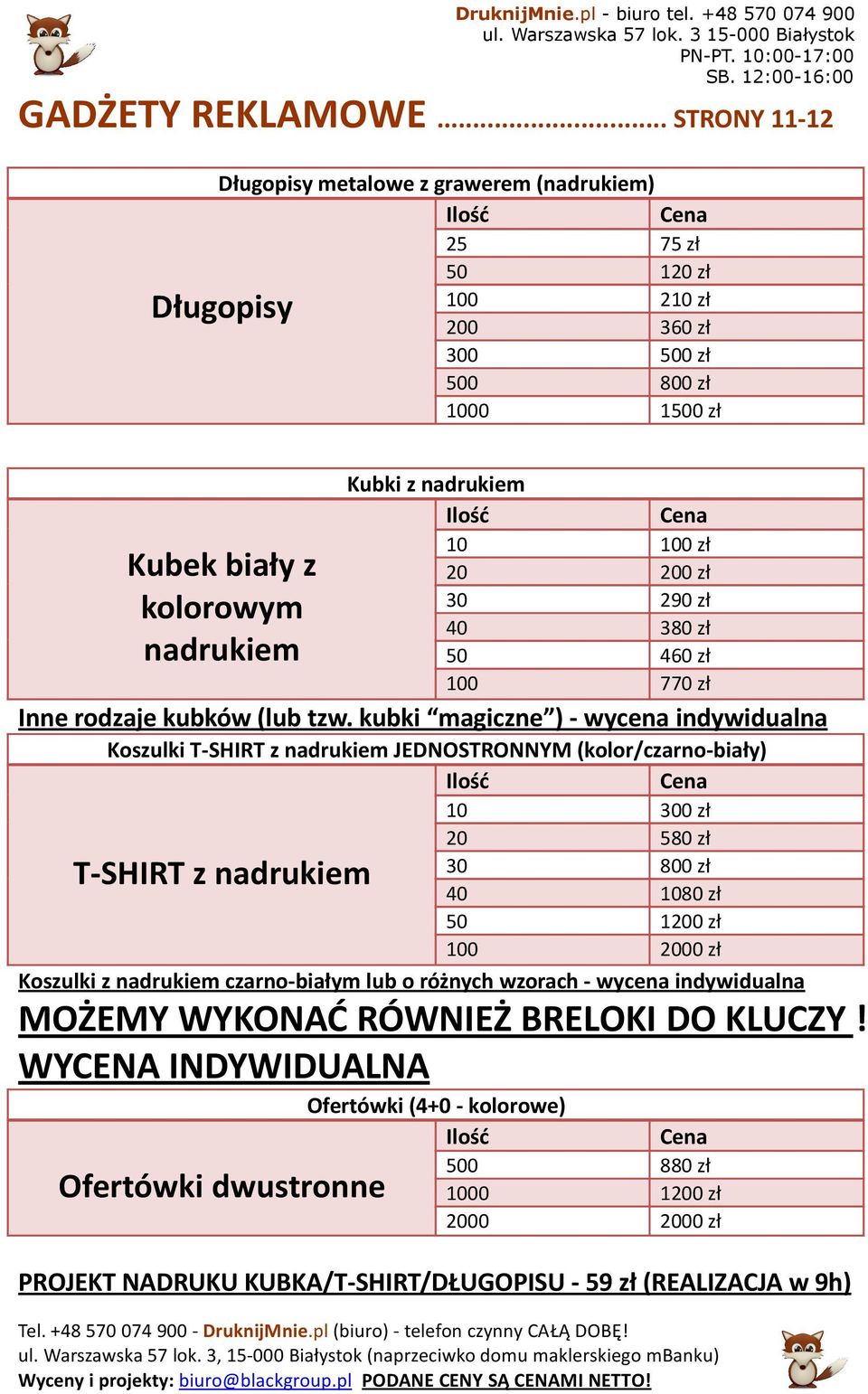 20 200 zł 30 290 zł 40 380 zł 50 460 zł 100 770 zł Inne rdzaje kubków (lub tzw.