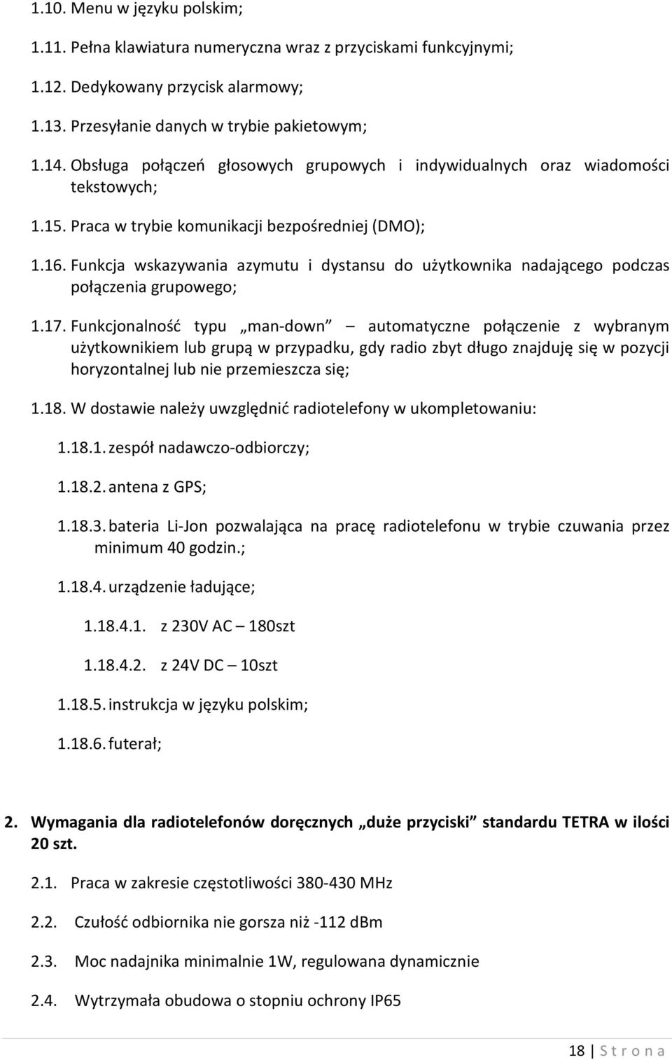 Funkcja wskazywania azymutu i dystansu do użytkownika nadającego podczas połączenia grupowego; 1.17.